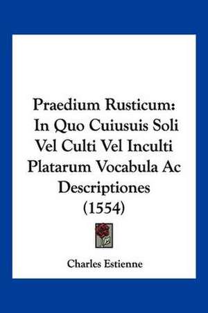Praedium Rusticum de Charles Estienne