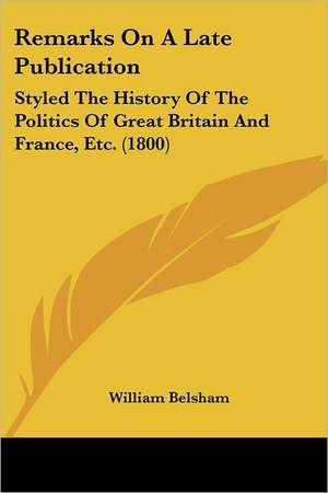 Remarks On A Late Publication de William Belsham