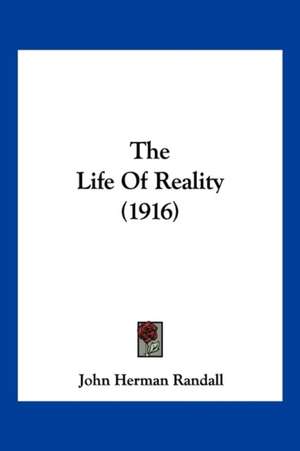 The Life Of Reality (1916) de John Herman Randall