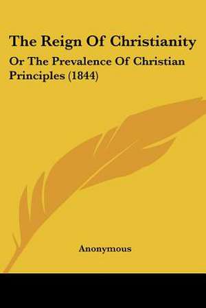 The Reign Of Christianity de Anonymous