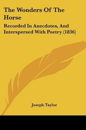 The Wonders Of The Horse de Joseph Taylor