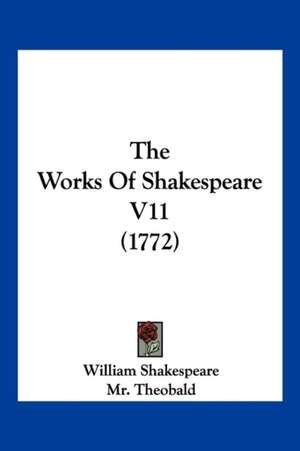 The Works Of Shakespeare V11 (1772) de William Shakespeare