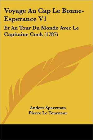 Voyage Au Cap Le Bonne-Esperance V1 de Anders Sparrman