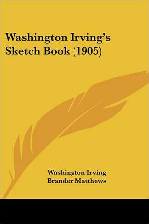 Washington Irving's Sketch Book (1905) de Washington Irving