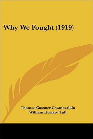 Why We Fought (1919) de Thomas Gassner Chamberlain