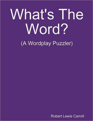 What's the Word? de Robert Lewis Carroll