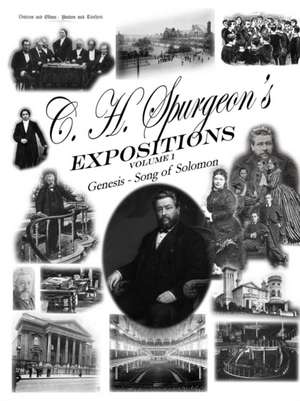 C. H. Spurgeon's Expositions Volume 1 de C. H. Spurgeon