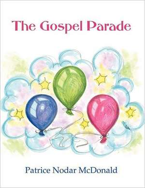 The Gospel Parade de Patrice Nodar McDonald