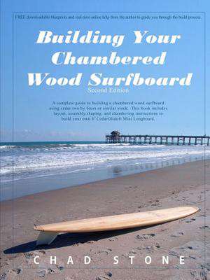 Building Your Chambered Wood Surfboard de Chad Stone