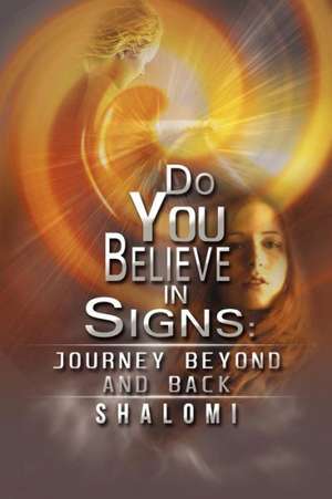 Do You Believe in Signs; Journey Beyond and Back: Yonaguni de Shalomi