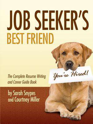 Job Seeker's Best Friend de Snypes, Sarah