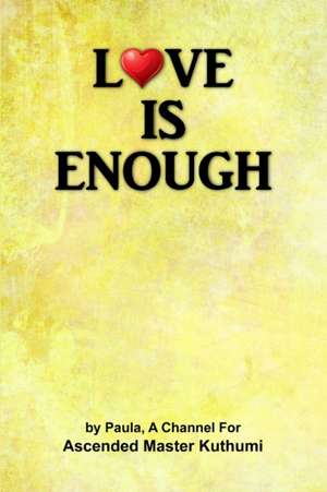 Love Is Enough de Paula Bourassa