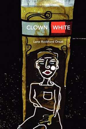 Clown White de Lane Rockford Orsak