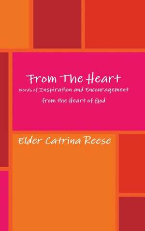 From The Heart de Elder Catrina Reese