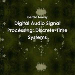Digital Audio Signal Processing de Gerald Lemay
