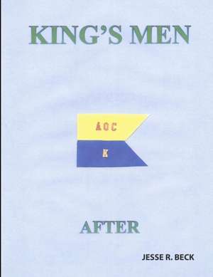 King's Men After de Jesse R Beck