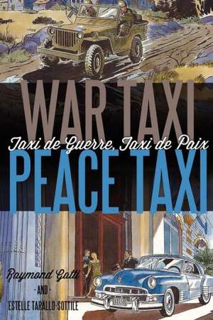 War Taxi, Peace Taxi (Taxi de Guerre, Taxi de Paix) de Raymond Gatti