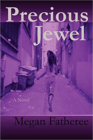 Precious Jewel de Megan Fatheree