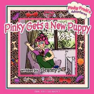 Pinky Gets a New Puppy: Pinky Frink's Adventures de Granny J