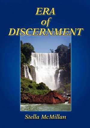 Era of Discernment de Stella McMillan