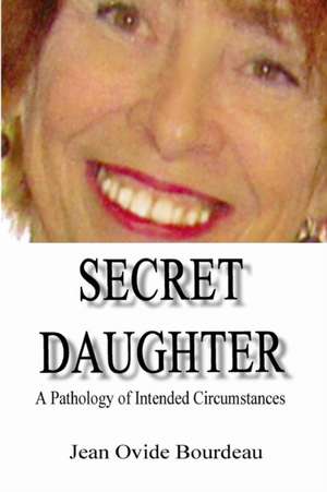 SECRET DAUGHTER de Jean Ovide Bourdeau