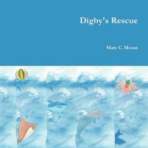 Digby's Rescue de Mary C. Moran