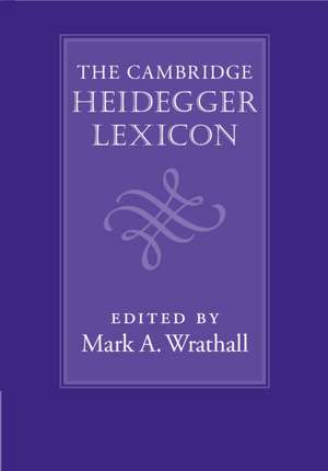 The Cambridge Heidegger Lexicon de Mark A. Wrathall