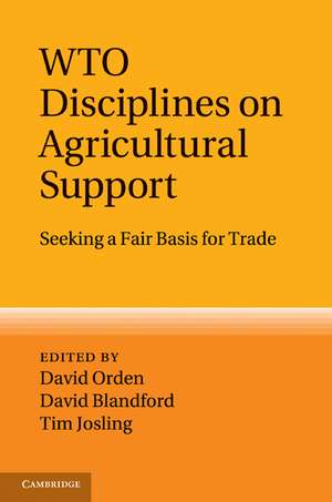 WTO Disciplines on Agricultural Support: Seeking a Fair Basis for Trade de David Orden