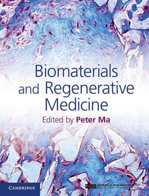 Biomaterials and Regenerative Medicine de Peter X. Ma