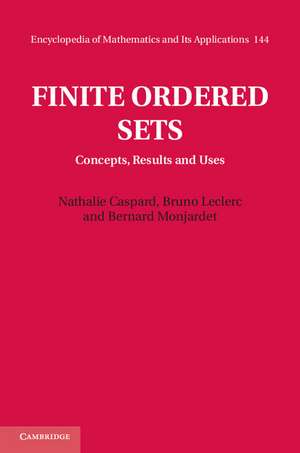 Finite Ordered Sets: Concepts, Results and Uses de Nathalie Caspard