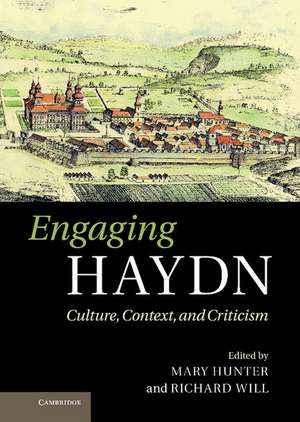 Engaging Haydn: Culture, Context, and Criticism de Mary Hunter