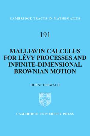 Malliavin Calculus for Lévy Processes and Infinite-Dimensional Brownian Motion de Horst Osswald