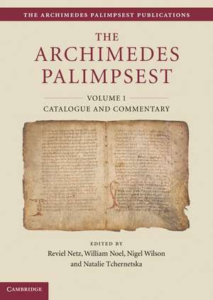 The Archimedes Palimpsest 2 Volume Set de Reviel Netz