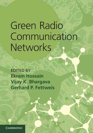 Green Radio Communication Networks de Ekram Hossain