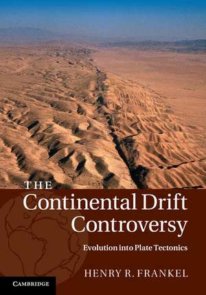 The Continental Drift Controversy de Henry R. Frankel