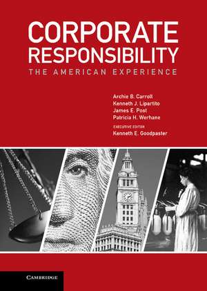 Corporate Responsibility: The American Experience de Archie B. Carroll