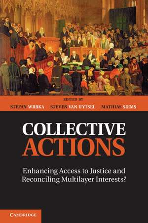 Collective Actions: Enhancing Access to Justice and Reconciling Multilayer Interests? de Stefan Wrbka