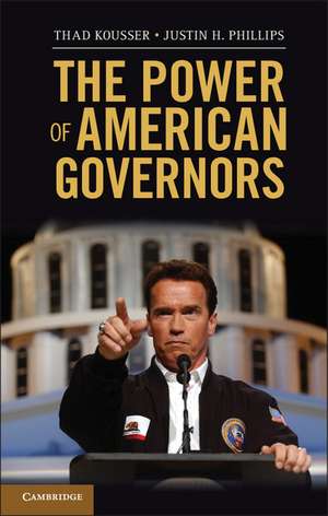 The Power of American Governors: Winning on Budgets and Losing on Policy de Thad Kousser