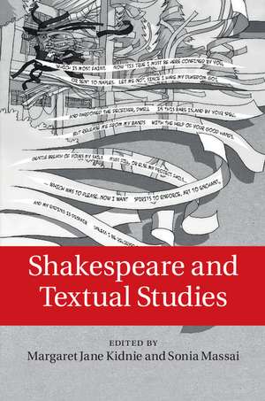 Shakespeare and Textual Studies de Margaret Jane Kidnie