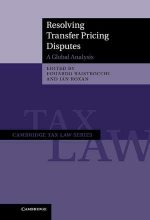 Resolving Transfer Pricing Disputes: A Global Analysis de Eduardo Baistrocchi