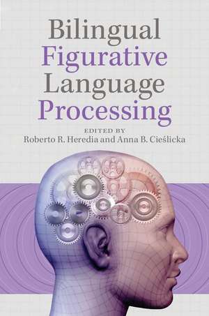 Bilingual Figurative Language Processing de Roberto R. Heredia