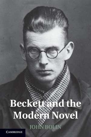 Beckett and the Modern Novel de John Bolin