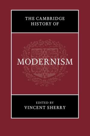 The Cambridge History of Modernism de Vincent Sherry