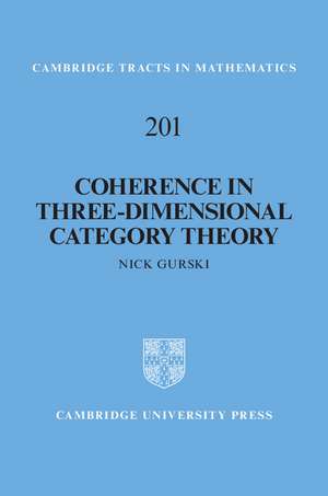 Coherence in Three-Dimensional Category Theory de Nick Gurski