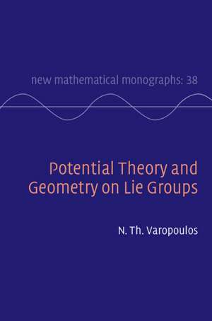 Potential Theory and Geometry on Lie Groups de N. Th. Varopoulos