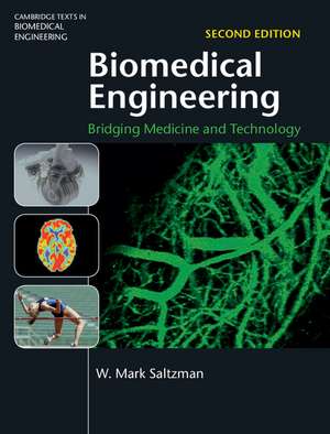 Biomedical Engineering: Bridging Medicine and Technology de W. Mark Saltzman