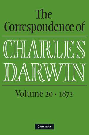 The Correspondence of Charles Darwin: Volume 20, 1872 de Charles Darwin