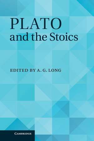 Plato and the Stoics de A. G. Long