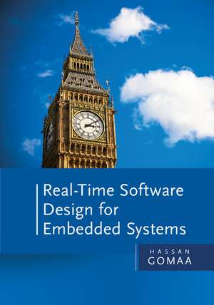 Real-Time Software Design for Embedded Systems de Hassan Gomaa