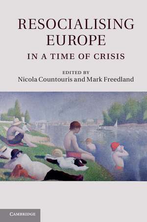 Resocialising Europe in a Time of Crisis de Nicola Countouris